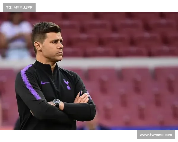 波切蒂诺与热刺的缘起与离别：一段充满荣耀与挑战的足球旅程