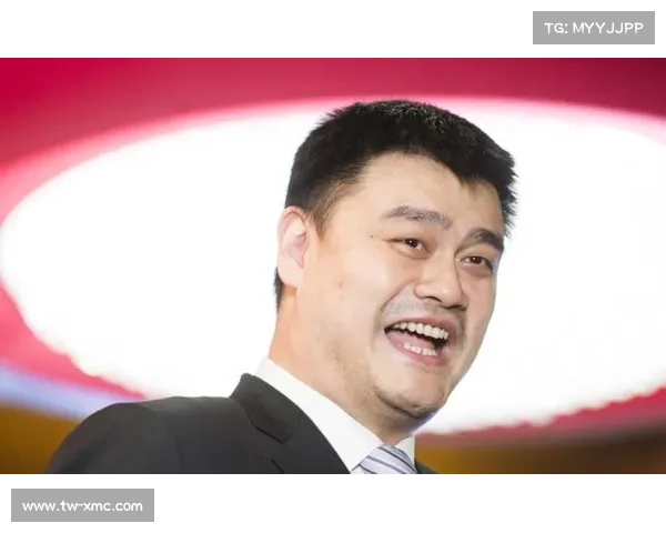 姚明如何利用个人影响力推动全球电竞产业的崛起与发展